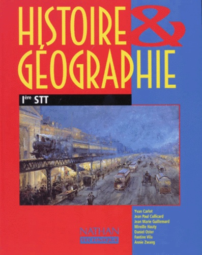 Mireille Hauty et Yvan Carlot - Histoire & géographie, 1ère STT.