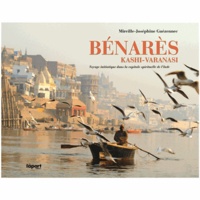 Bénarès, Kâshî-Vârânasî - Voyage initiatique dans la capitale spirituelle de lInde.pdf