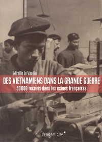 Des Vietnamiens dans la Grande Guerre