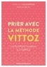 Mireille Lecourtier - Prier avec la méthode Vittoz - Un support humain à la grâce.