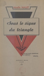 Mireille Mallet - Sous le signe du triangle.