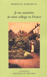 Mireille Marokvia - Je Me Souviens De Mon Village En France.