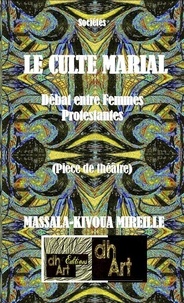 Mireille Massala-ki - Le Culte Marial: Débat entre femmes protestantes.