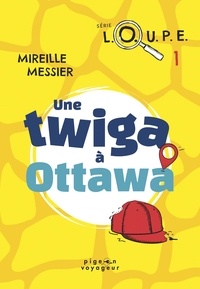 Mireille Messier - Une twiga à Ottawa.
