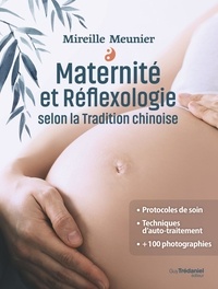Mireille Meunier - Maternité et Réflexologie selon la Tradition chinoise.