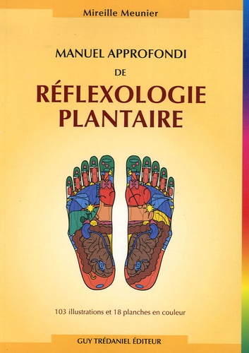 Mireille Meunier - Réflexologie plantaire - Manuel approfondi.