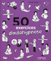 Télécharger des ebooks en anglais 50 exercices d'autohypnose (French Edition) par Mireille Meyer FB2 MOBI DJVU