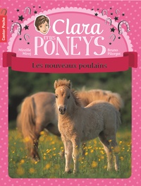 Mireille Mirej et Bruno Pilorget - Clara et les poneys Tome 2 : Les nouveaux poulains.