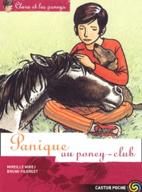 Mireille Mirej - Clara et les poneys Tome 4 : Panique au Poney-club.