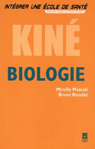 Mireille Moscati et Bruno Riondet - Biologie kiné.