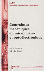 Mireille Mouis - Contraintes mécaniques en micro, nano et optoélectronique.