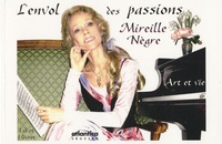 Mireille Nègre - L'envol des passions - Art et vie. 1 CD audio
