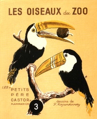 Mireille Nelly-Roussel et Feodor Rojankovsky - Les oiseaux du zoo.