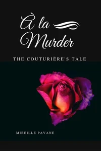 À la Murder: The Couturière’s Tale