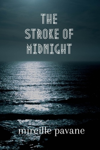  MIREILLE PAVANE - The Stroke of Midnight - Voyage Out, #3.