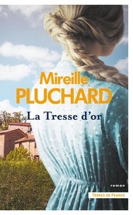 Mireille Pluchard - La Tresse d'or.