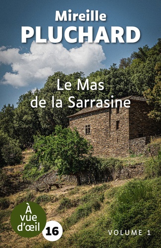 Mireille Pluchard - Le Mas de la Sarrasine - 2 volumes.