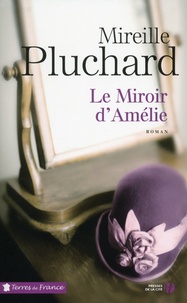 Mireille Pluchard - Le Miroir d'Amélie.