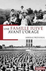 Mireille Provansal - Une famille juive avant la tempête.