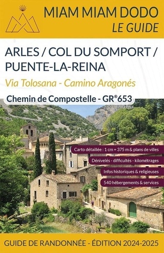 Mireille Retail et Marie-Virginie Cambriels - Arles / Col du Somport / Puente-la-Reina - Via Tolosona - Camino Aragonés, Chemin de Compostelle - GR 653.