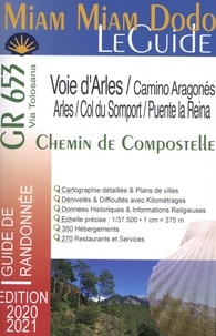 Miam Miam Dodo GR 653 Chemin de Compostelle de Arles au col du Somport + la Camino Aragonés du Somport à Puente la Reina.pdf