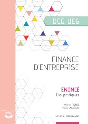 Finance d'entreprise DCG 6. Enoncé, cas pratique  Edition 2019-2020