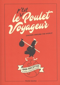 Mireille Sanchez - Le p'tit poulet voyageur - Chicken around the world.