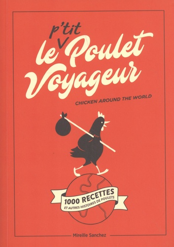 Le p'tit poulet voyageur. Chicken around the world