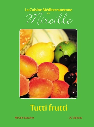 Mireille Sanchez - Tutti frutti.