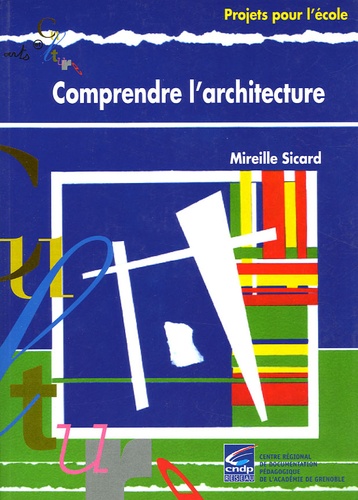 Mireille Sicard - Comprendre l'architecture. 1 Cédérom