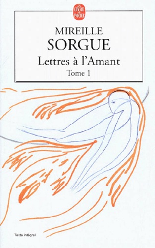 Lettres A L'Amant. Tome 1