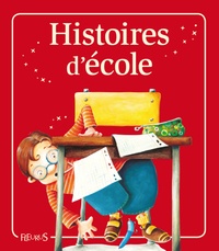 Mireille Valant et Florence Vandermalière - Histoires d'école - Histoires à raconter.