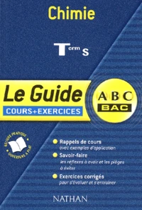 Chimie Terminale S. Le Guide Cours + Exercices