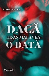 Dacă te-aș mai avea o dată