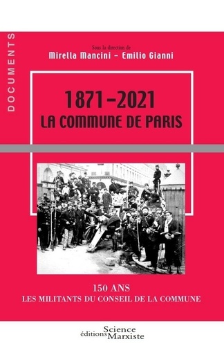 1871-2021 La Commune de Paris. 150 ans - Les militants du Conseil de la Commune