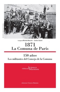 Mirella Mancini et Emilio Gianni - 1871 La Comuna de París - 150 años. Los militantes del Consejo de la Comuna.
