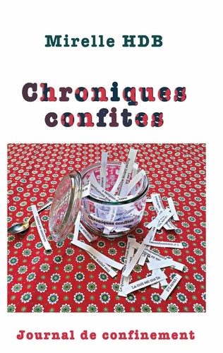 Chroniques Confites. Journal de confinement