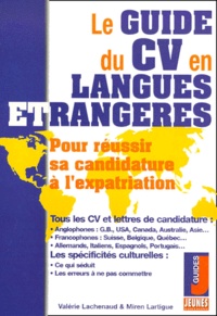Miren Lartigue et Valérie Lachenaud - Le Guide Du Cv En Langues Etrangeres.