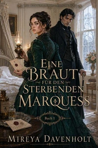 Eine Braut für den sterbenden Marquess