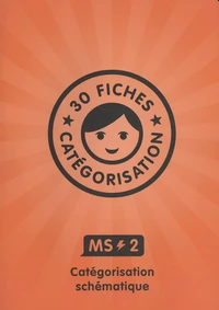 30 fiches pour s'exercer à la catégorisation schématique en MS#2
