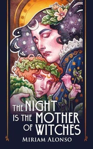 The night is the mother of witches