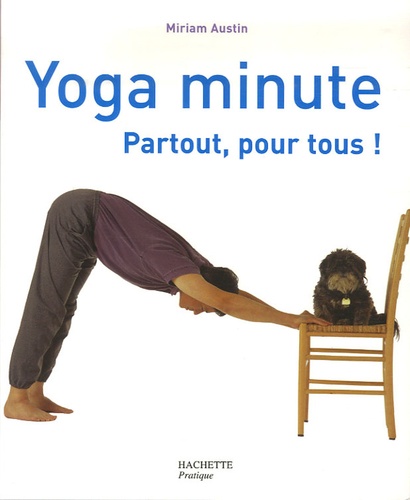 Miriam Austin - Yoga minute - Partout, pour tous !.