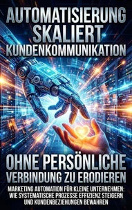 Automatisierung Skaliert Kundenkommunikation, Ohne Persönliche Verbindung Zu Erodieren