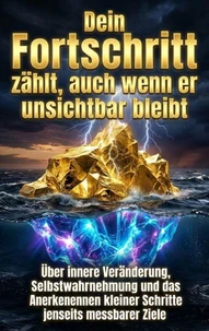 Dein Fortschritt zählt, auch wenn er unsichtbar bleibt