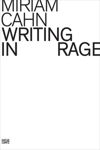 Miriam Cahn - Writing in Rage.