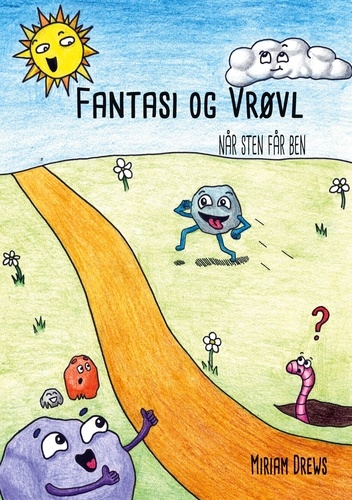 Miriam Drews - Fantasi og vrøvl - Når sten får ben.