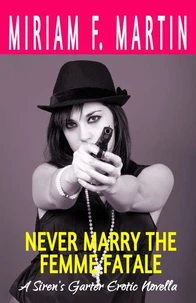 Never Marry the Femme Fatale
