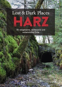 Lost &amp; Dark Places Harz