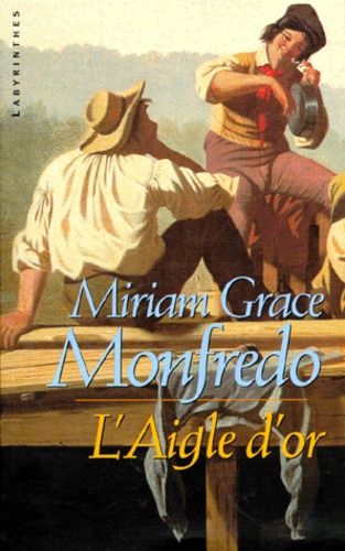 Miriam-Grace Monfredo - L'aigle d'or.