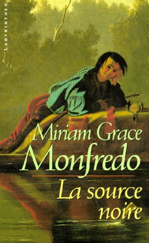 Miriam-Grace Monfredo - La source noire.